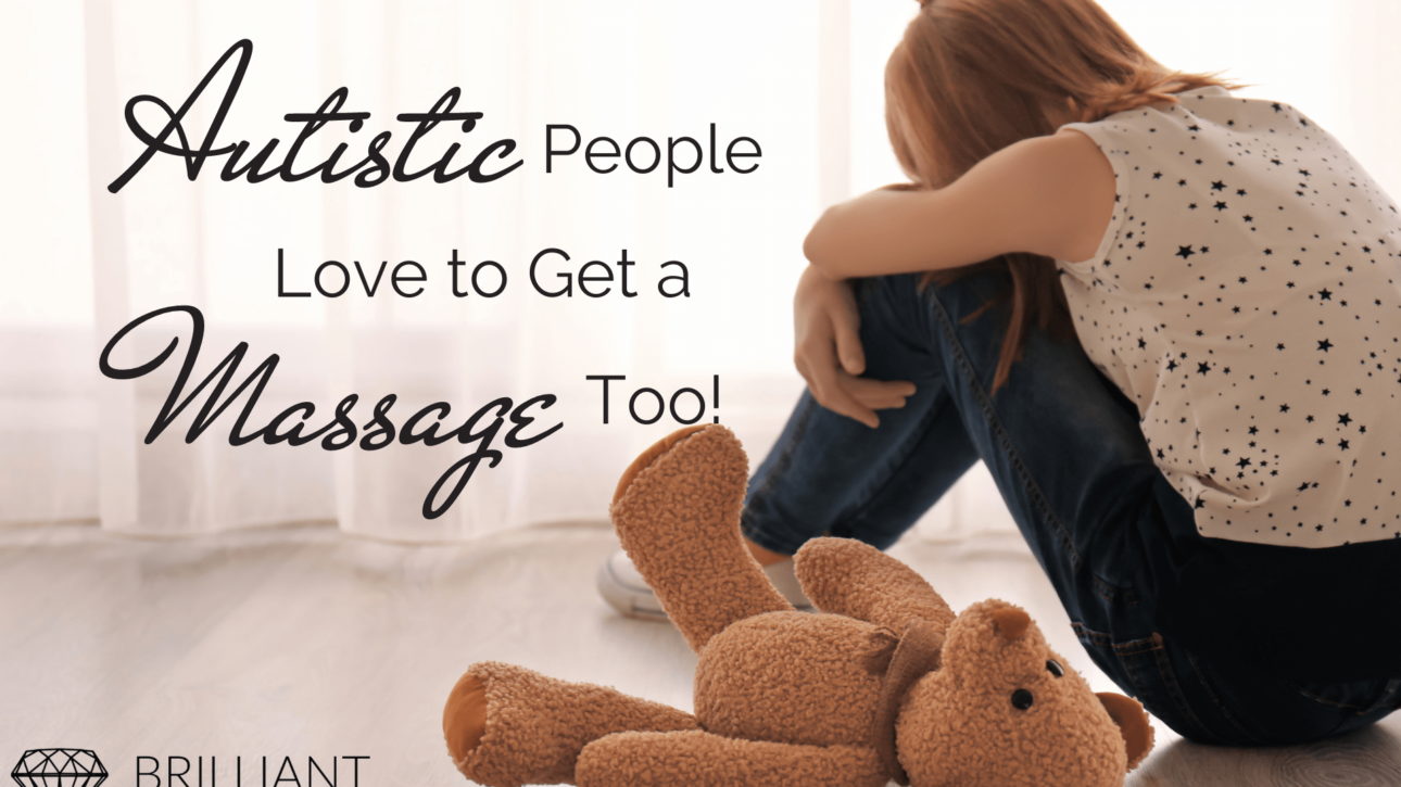 little girl with autism having her tantrum, a teddy bear on the floor: text: autistic people love to get a massage too!