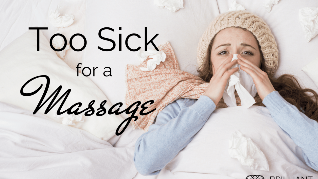 a sick woman in bed, holding a tissue on her nose: text: Too sick for a massage