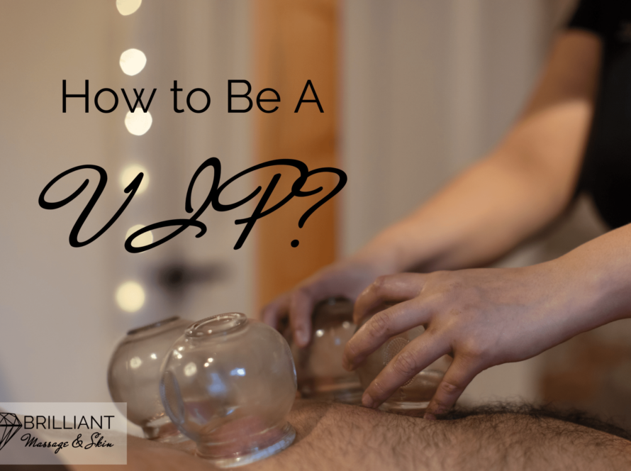 two hands doing a cupping massage on a back: text: How to be a VIP?