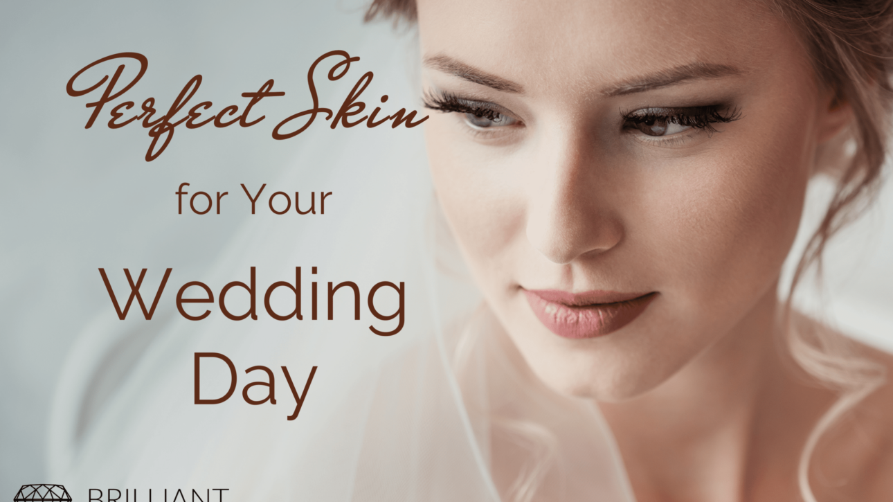 beautiful lady in her wedding dress and makeup: text: perfect skin for your wedding day