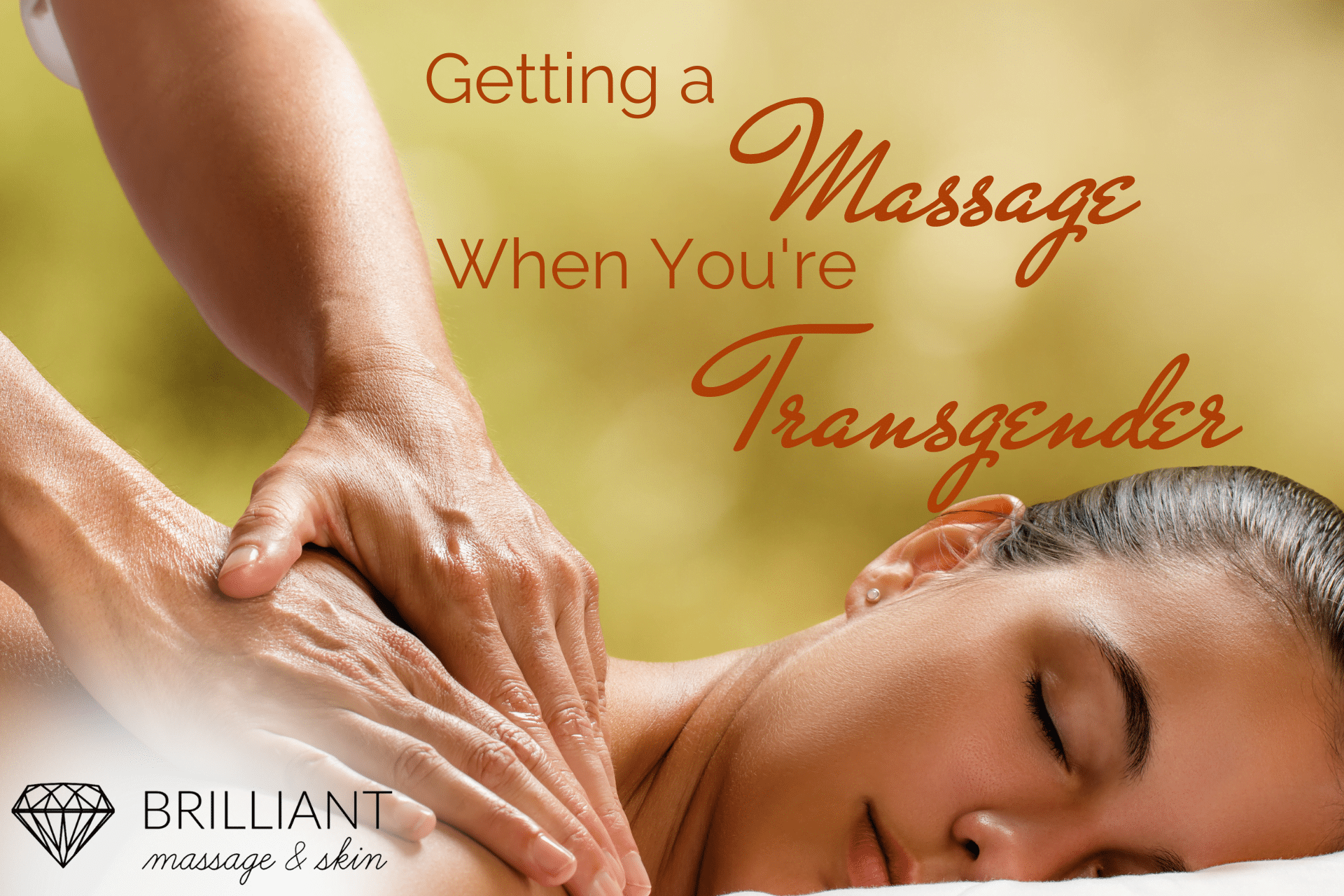 Getting a Massage When You’re Transgender - Brilliant Massage & Skin